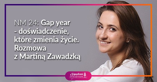 Martina Zawadzka - Gap Year