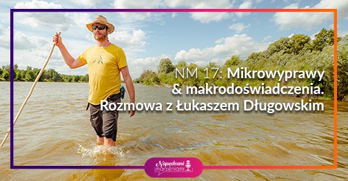 Mikrowyprawy & makrodoświadczenia - Łukasz Długowski