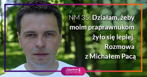 Las Na Zawsze - działam, aby prawnukom żyło się lepiej